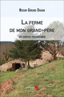 La ferme de mon grand-père - un séjour inoubliable