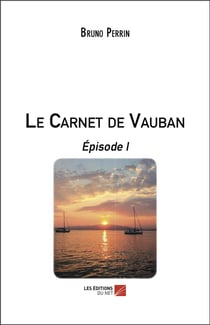 Le carnet de Vauban - épisode 1