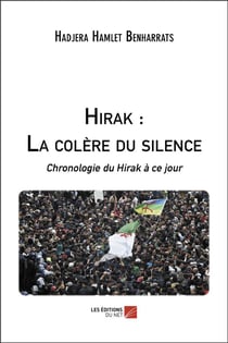Hirak : la colère du silence - chronologie du Hirak à ce jour
