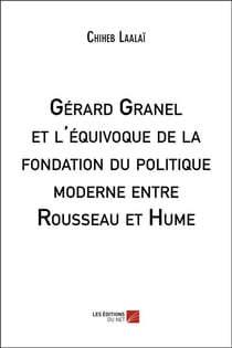Gérard Granel et l'équivoque de la fondation du politique moderne entre Rousseau et Hume
