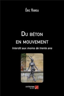 Du béton en mouvement : interdit aux moins de trente ans