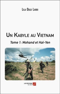 Un kabyle au vietnam - tome 1 : mohand et hai-yen