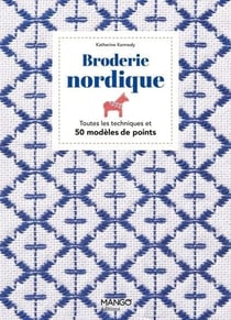 Broderie nordique : Toutes les techniques et 50 modèles de points