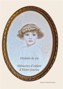 Mémoires d'enfant d'henri journu - histoire de vie