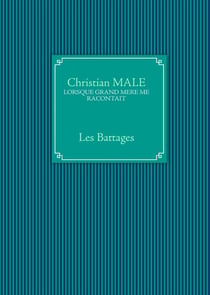 Lorsque grand-mère me racontait, les battages
