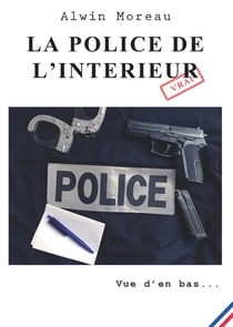 La police de l'intérieur - vue d'en bas