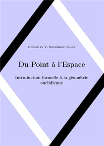 Du point àl'espace - introduction formelle à la géométrie euclidienne