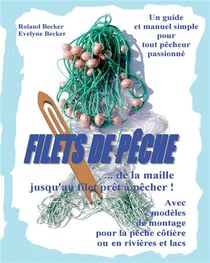 Filets de pêche... de la maille jusqu'au filet prêt à pêcher !
