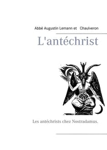 L'antéchrist - les antéchrists chez nostradamus