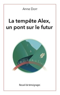 La tempête alex, un pont sur l'avenir