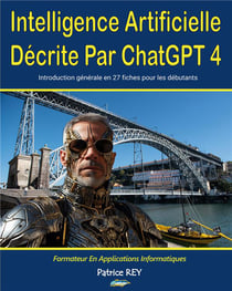 Intelligence Artificielle Decrite par ChatGPT 4
