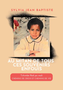 Au Mitan de tous ces Souvenirs Enfouis : Tchimbé Rèd ma poli