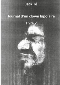Journal d'un clown bipolaire livre 2