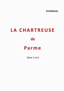 La Chartreuse de Parme : Tome 1 et 2