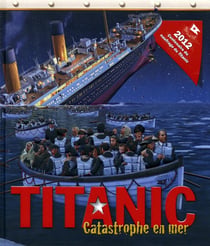 Titanic - catastrophe en mer