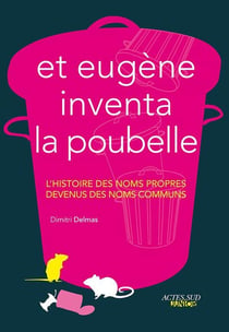 Et Eugène inventa la poubelle
