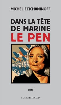 Dans la tête de marine le pen