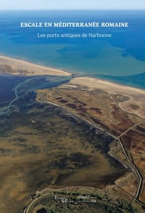 Escale en méditerranée romaine : Les ports de Narbonne