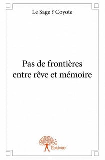 Pas de frontières entre rêve et mémoire