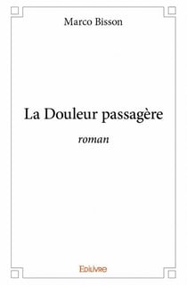 La douleur passagère