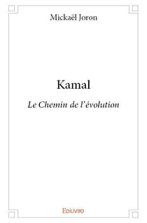 Kamal : Le Chemin de l'évolution