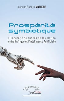 Prospérité symbiotique : L'impératif de succès de la relation entre l'Afrique et l'intelligence Artificielle