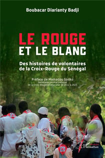 Le Rouge et le Blanc : Des histoires de volontaires de la Croix-Rouge du Sénégal