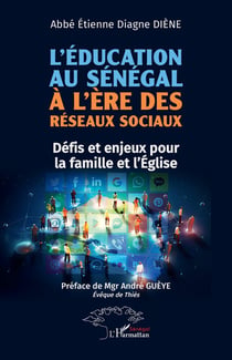 L'éducation au Sénégal à l'ère des réseaux sociaux : Défis et enjeux pour la famille et l'Église