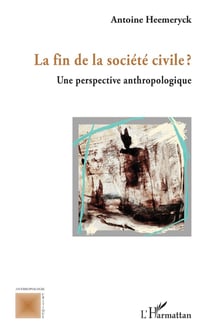 La fin de la société civile ? : Une perspective anthropologique