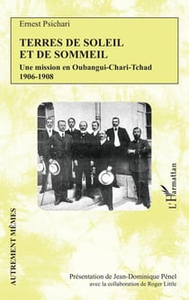 Terres de soleil et de sommeil : Une mission en Oubangui-Chari-Tchad  1906-1908