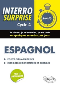 Interro surprise : espagnol - 5e, 4e et 3e - je révise, je m'entraîne, je me teste en quelques minutes par jour