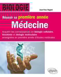 Biologie - médecine - réussir sa première année