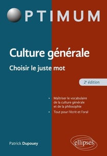 Culture générale - choisir le juste mot (2e édition)