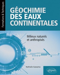 Géochimie des eaux continentales - milieux naturels et anthropisés