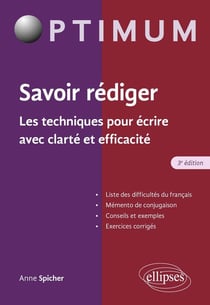 Savoir rédiger : les techniques pour écrire avec clarté et efficacité (3e édition)