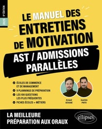 Le Manuel des entretiens de motivation « AST / Admissions Parallèles » : Concours aux écoles de commerce (édition 2025)