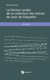 La version arabe de la collection des lettres de Jean de Dalyatha