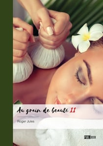 Au grain de beauté - Tome 2