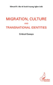 Migration, culture and transnational identities - critical essays