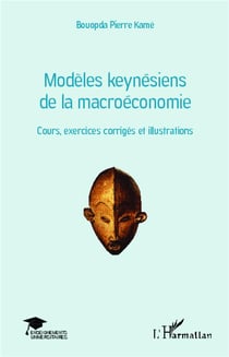 Modèles keynésiens de la macroéconomie - cours, exercices corrigés et illustrations