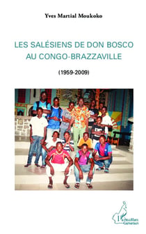Les Salésiens de Don Bosco au Congo Brazzaville (1959-2009)