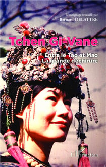 Tchen gi-vane - entre le tao et mao, la grande déchirure