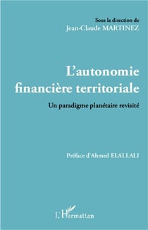 L'autonomie financière territoriale - un paradigme planétaire révisité