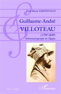 Guillaume-André Villoteau (1759-1839) - ethnomusicologue de l'Egypte