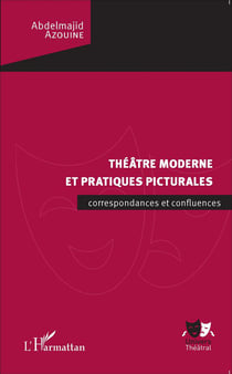 Théâtre moderne et pratiques picturales - correspondances et confluences