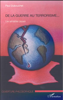 De la guerre au terrorisme... les véritables causes