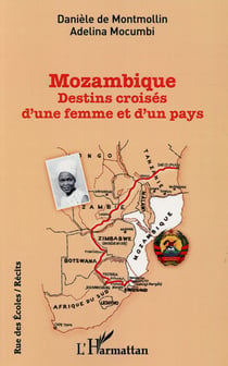 Mozambique - destins croisés d'une femme et d'un pays