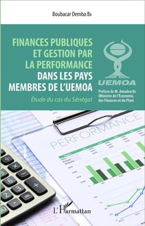 Finances publiques et gestion par la performance dans les pays membres de lUEMOA, étude du cas du Sénégal
