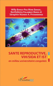 Santé reproductive VIH / sida et IST en milieu universitaire congolais