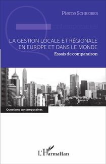 La gestion locale et régionale en Europe et dans le monde - essais de comparaison